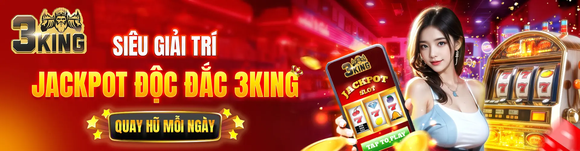 3king jackbot độc đắc