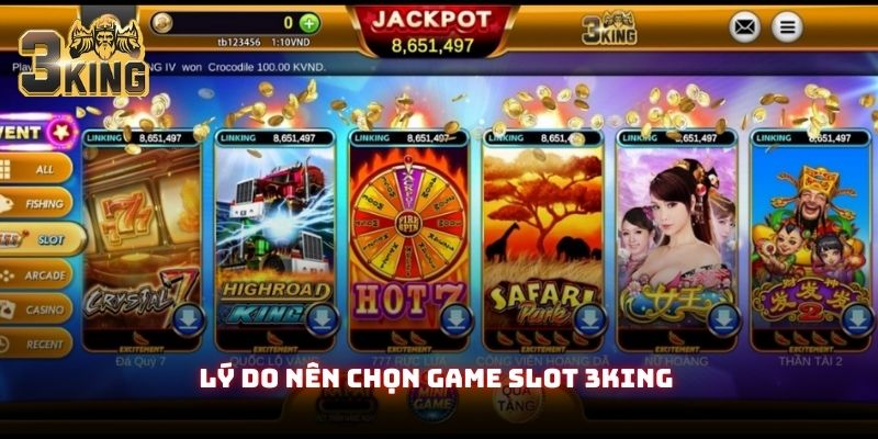Lý do nên chọn game slot 3king